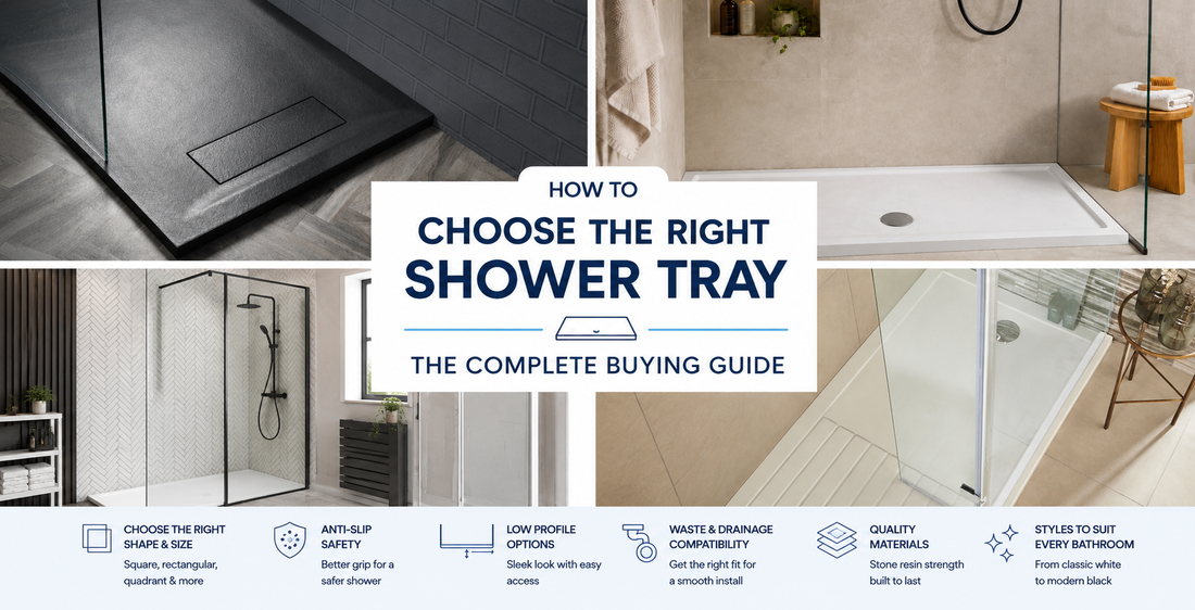 How to Choose the Right Shower Tray – Complete Buying Guide
